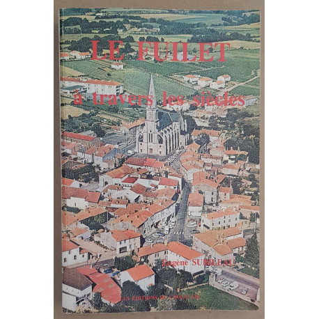 Le Fuilet à travers les siècles