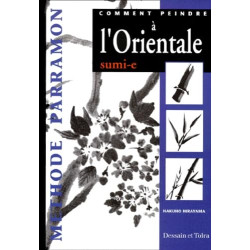Comment Peindre A L'Orientale. Sumi-E