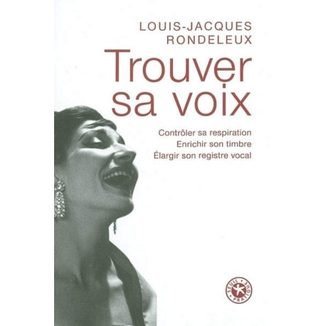 Trouver sa voix : Contrôler sa respiration enrichir son timbre...