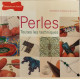 Perles : Toutes les techniques