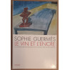 Le vin et l'encre - La littérature française et le vin du XIIIe au...