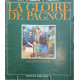 Album souvenir / la gloire de marcel pagnol