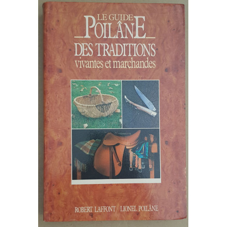 Le guide Poilâne des traditions vivantes et marchandes