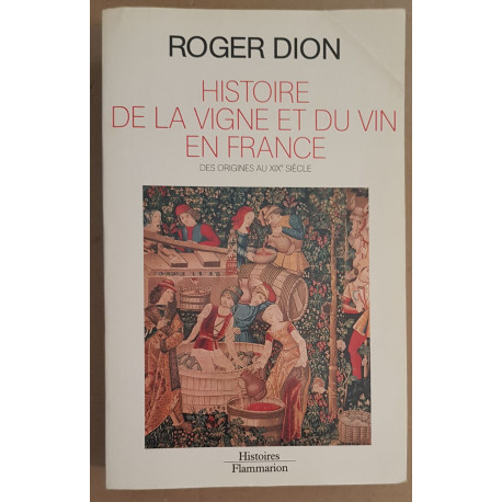 Histoire de la vigne et du vin en France - Des origines au XIX° siècle