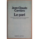 Le pari - Adresses à quelques grands personnages à propos de ce...