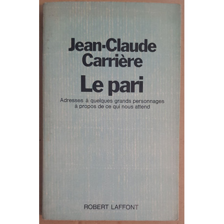 Le pari - Adresses à quelques grands personnages à propos de ce...
