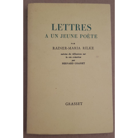 Lettres à un jeune poète suivi de réflexions sur la vie créatrice...