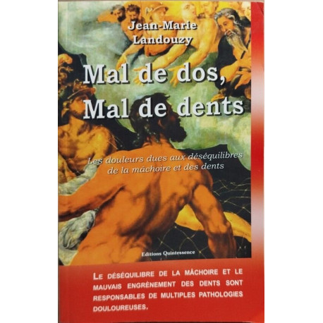 Mal de dos. mal de dents: Les douleurs dues aux déséquilibres de...