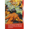 Mal de dos. mal de dents: Les douleurs dues aux déséquilibres de...