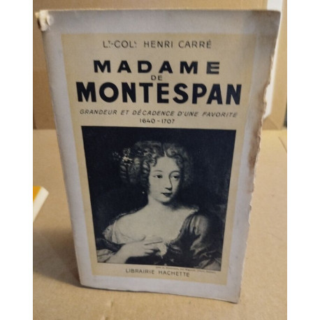 Madame de Montespan / grandeur et décadence d'une favorite (...