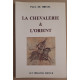 La Chevalerie et L'Orient