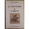 La Chevalerie et L'Orient