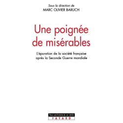 Une poignée de Misérables : L'Epuration (1944-1952): L'épuration...