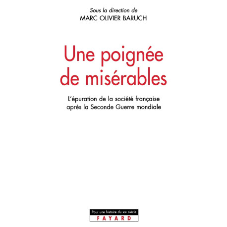 Une poignée de Misérables : L'Epuration (1944-1952): L'épuration...