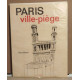Paris ville piege / exemplaire numéroté