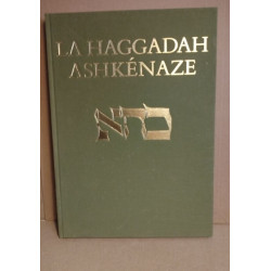 La Haggadah Ashkénaze. Texte intégral. Un manuscrit hébraïque du...