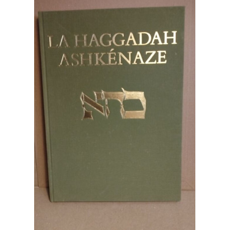 La Haggadah Ashkénaze. Texte intégral. Un manuscrit hébraïque du...