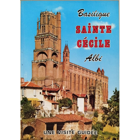 Basilique sainte Cecile albi/ une viste guidée