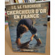 Chercheurs d'or en france