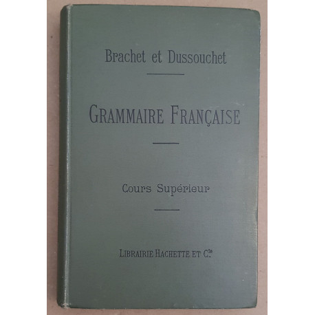 Nouveau cours de grammaire française - Cours supérieur (7° édition)