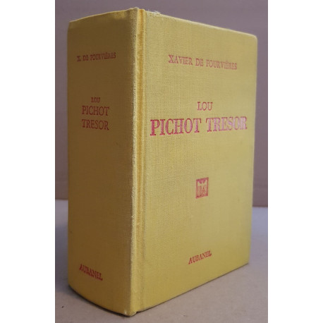 Lou Pichot Tresor - Dictionnaire provençal-français et...