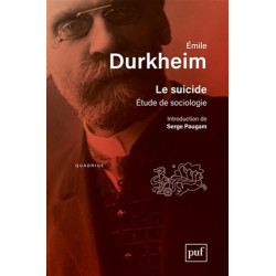 Le suicide: Étude de sociologie. Introduction de Serge Paugam