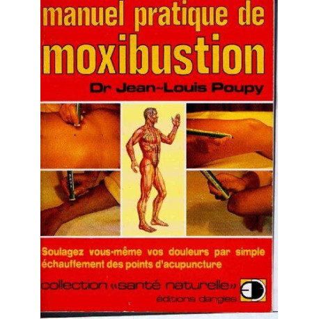 Manuel pratique de moxibustion