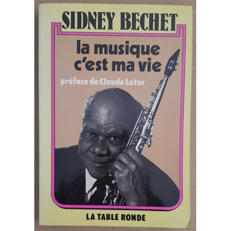 La musique c'est ma vie - Préface de Claude Luter