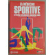 La médecine sportive - Prévention-Entrainement-Alimentation-Soins