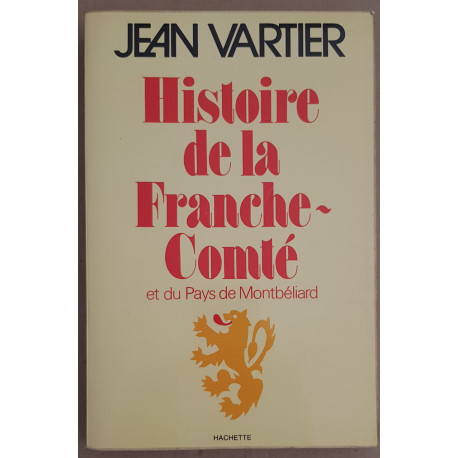 Histoire de la Franche-Comté et du Pays de Montbéliard