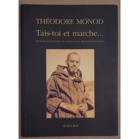Tais-toi et marche... Journal d'exploration El...