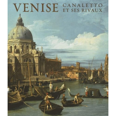 Venise: Canaletto et ses rivaux