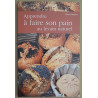 Apprendre à faire son pain au levain naturel