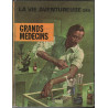 La vie aventureuse des grands médecins