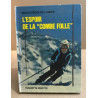 L'espoir de la " combe folle "