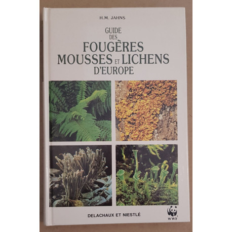 Guide des fougères mousses et lichens d'Europe