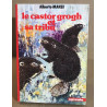 Le castor grogh et sa tribu