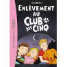 Le Club des Cinq 15 - Enlèvement au Club des Cinq