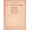 La france dieu / histoire de dieu par la france