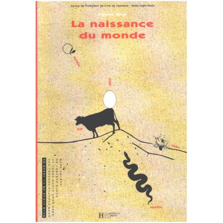 La naissance du monde : En Égypte en Inde en Grèce en Germanie et...